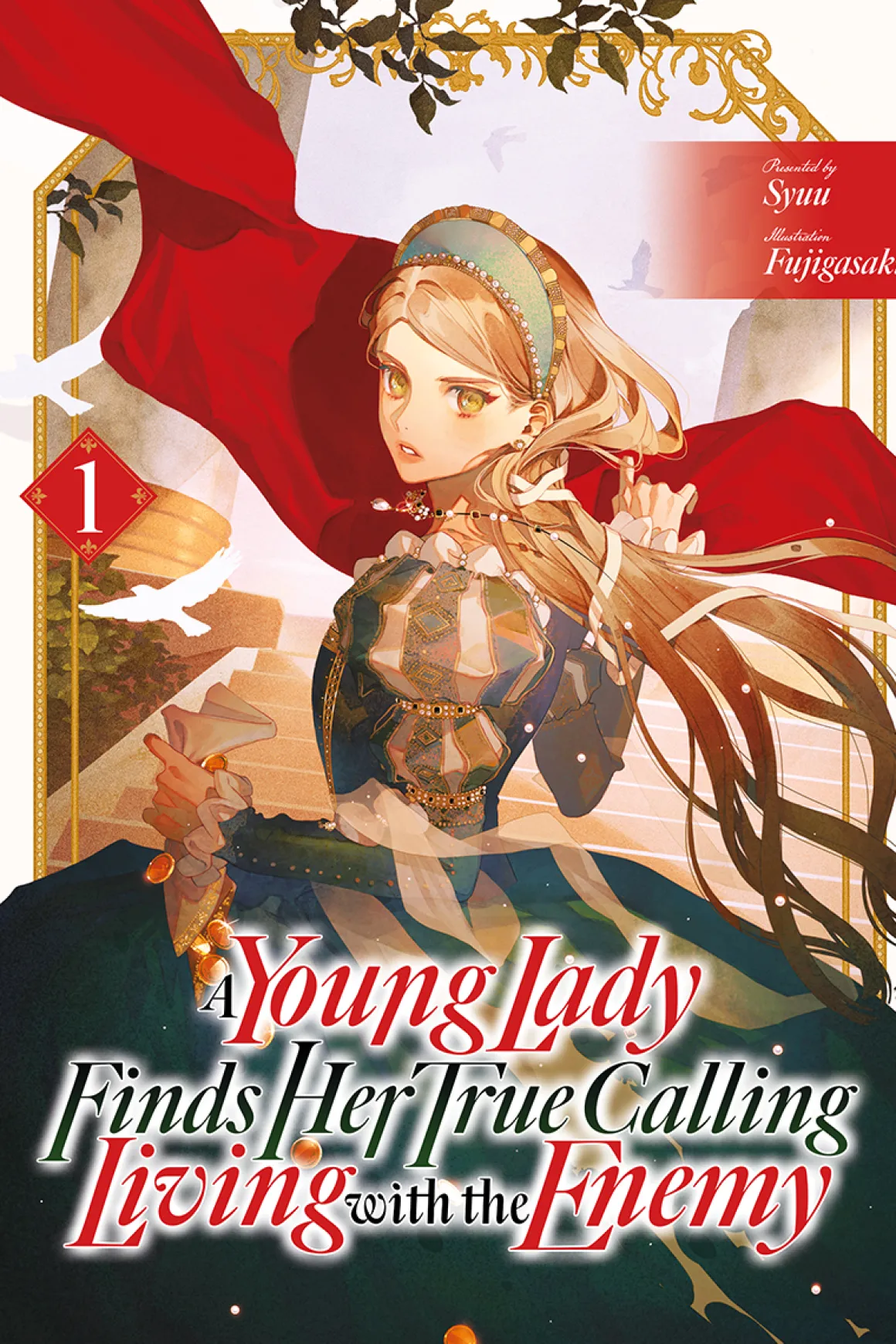 A Young Lady Finds Her True Calling Living with the Enemy Novel Volume 1