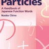 All About Particles: A Handbook of Japanese Function Words