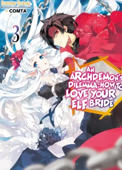 An Archdemon's Dilemma: How to Love Your Elf Bride Novel Volume 3