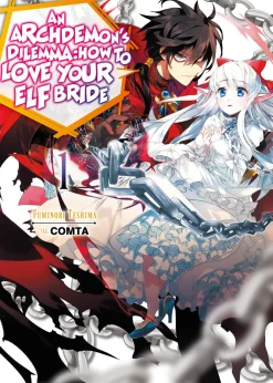 An Archdemon's Dilemma: How to Love Your Elf Bride Novel Volume 1