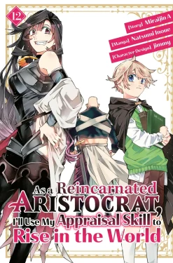 As a Reincarnated Aristocrat, I'll Use My Appraisal Skill to Rise in the World Manga Volume 12