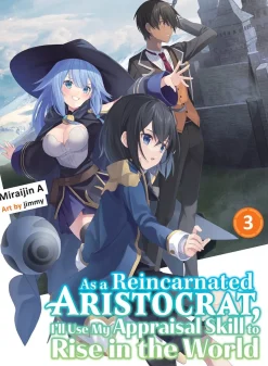 As a Reincarnated Aristocrat, I'll Use My Appraisal Skill to Rise in the World Novel Volume 3