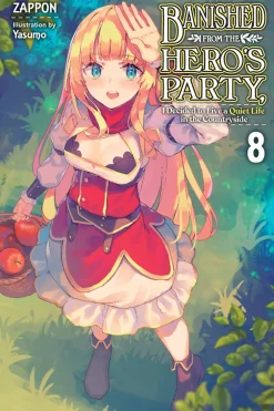 Banished From the Hero's Party, I Decided to Live a Quiet Life in the Countryside Novel Volume 8