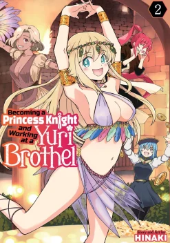 Becoming a Princess Knight and Working at a Yuri Brothel Manga Volume 2
