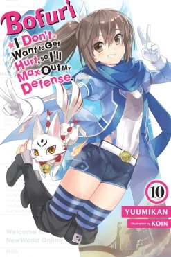 BOFURI: I Don't Want to Get Hurt, so I'll Max Out My Defense. Novel Volume 10