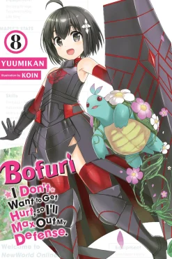 BOFURI: I Don't Want to Get Hurt, so I'll Max Out My Defense. Novel Volume 8
