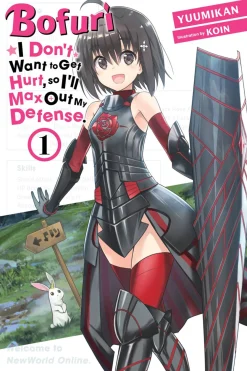 BOFURI: I Don't Want to Get Hurt, so I'll Max Out My Defense. Novel Volume 1