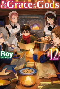 By the Grace of the Gods Novel Volume 12