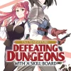 CALL TO ADVENTURE! Defeating Dungeons with a Skill Board Manga Volume 3