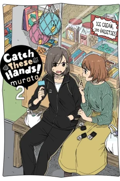 Catch These Hands! Manga Volume 2