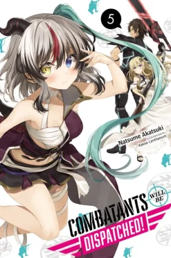 Combatants Will Be Dispatched! Novel Volume 5