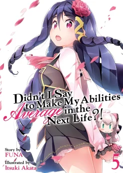 Didn't I Say to Make My Abilities Average in the Next Life?! Novel Volume 5