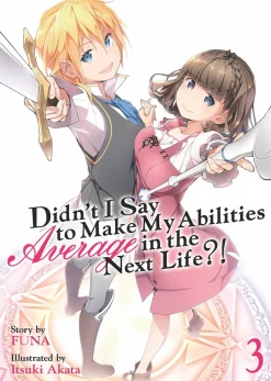 Didn't I Say to Make My Abilities Average in the Next Life?! Novel Volume 3