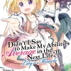Didn't I Say to Make My Abilities Average in the Next Life?! Lily's Miracle Novel