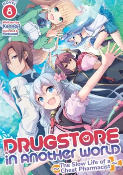 Drugstore in Another World: The Slow Life of a Cheat Pharmacist Novel Volume 8