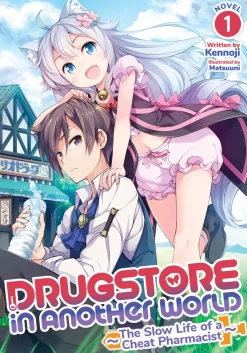 Drugstore in Another World: The Slow Life of a Cheat Pharmacist Novel Volume 1