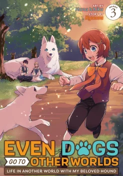 Even Dogs Go to Other Worlds: Life in Another World with My Beloved Hound Manga Volume 3