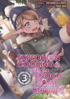 Expedition Cooking with the Enoch Royal Knights Novel Volume 3