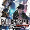 Failure Frame: I Became the Strongest and Annihilated Everything With Low-Level Spells Manga Volume 6