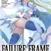 Failure Frame: I Became the Strongest and Annihilated Everything With Low-Level Spells Novel Volume 11