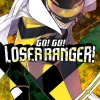 Go! Go! Loser Ranger! Manga Volume 10