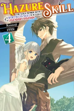 Hazure Skill: The Guild Member with a Worthless Skill Is Actually a Legendary Assassin Novel Volume 4