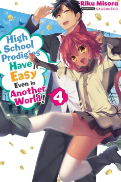High School Prodigies Have It Easy Even in Another World! Novel Volume 4