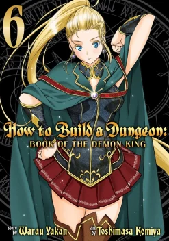 How to Build a Dungeon: Book of the Demon King Manga Volume 6