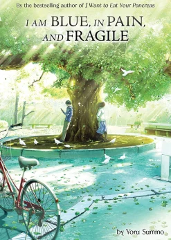 I am Blue, in Pain, and Fragile Novel