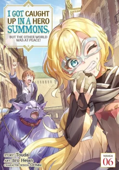 I Got Caught Up In a Hero Summons, but the Other World was at Peace! Manga Volume 6