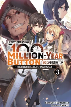 I Kept Pressing the 100-Million-Year Button and Came Out on Top Novel Volume 3