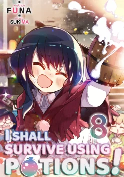 I Shall Survive Using Potions! Novel Volume 8
