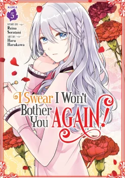 I Swear I Won't Bother You Again! Manga Volume 5