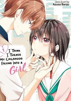 I Think I Turned My Childhood Friend Into a Girl Manga Volume 1
