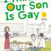 I Think Our Son Is Gay Manga Volume 2