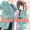 I Want to End This Love Game Manga Volume 1