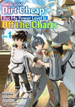 I Was Sold Dirt Cheap, But My Power Level Is Off the Charts Manga Volume 1