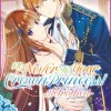 I'll Never Be Your Crown Princess! Betrothed Manga Volume 1