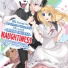 I'm Giving the Disgraced Noble Lady I Rescued a Crash Course in Naughtiness Manga Volume 5