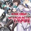 I'm the Heroic Knight of an Intergalactic Empire! Novel Volume 1