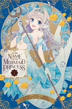 In the Name of the Mermaid Princess Manga Volume 1