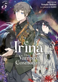 Irina: The Vampire Cosmonaut Novel Volume 5