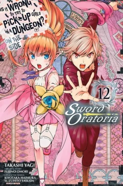 Is It Wrong to Try to Pick Up Girls in a Dungeon? On the Side: Sword Oratoria Manga Volume 12