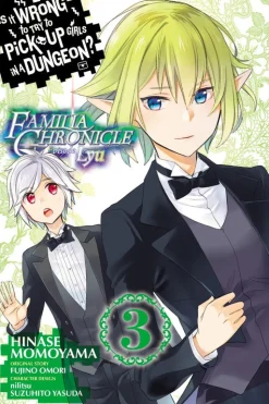 Is It Wrong to Try to Pick Up Girls in a Dungeon? Familia Chronicle Episode Lyu Manga Volume 3