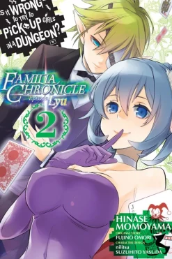 Is It Wrong to Try to Pick Up Girls in a Dungeon? Familia Chronicle Episode Lyu Manga Volume 2