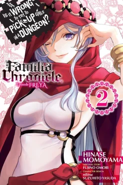 Is It Wrong to Try to Pick Up Girls in a Dungeon? Familia Chronicle Episode Freya Manga Volume 2