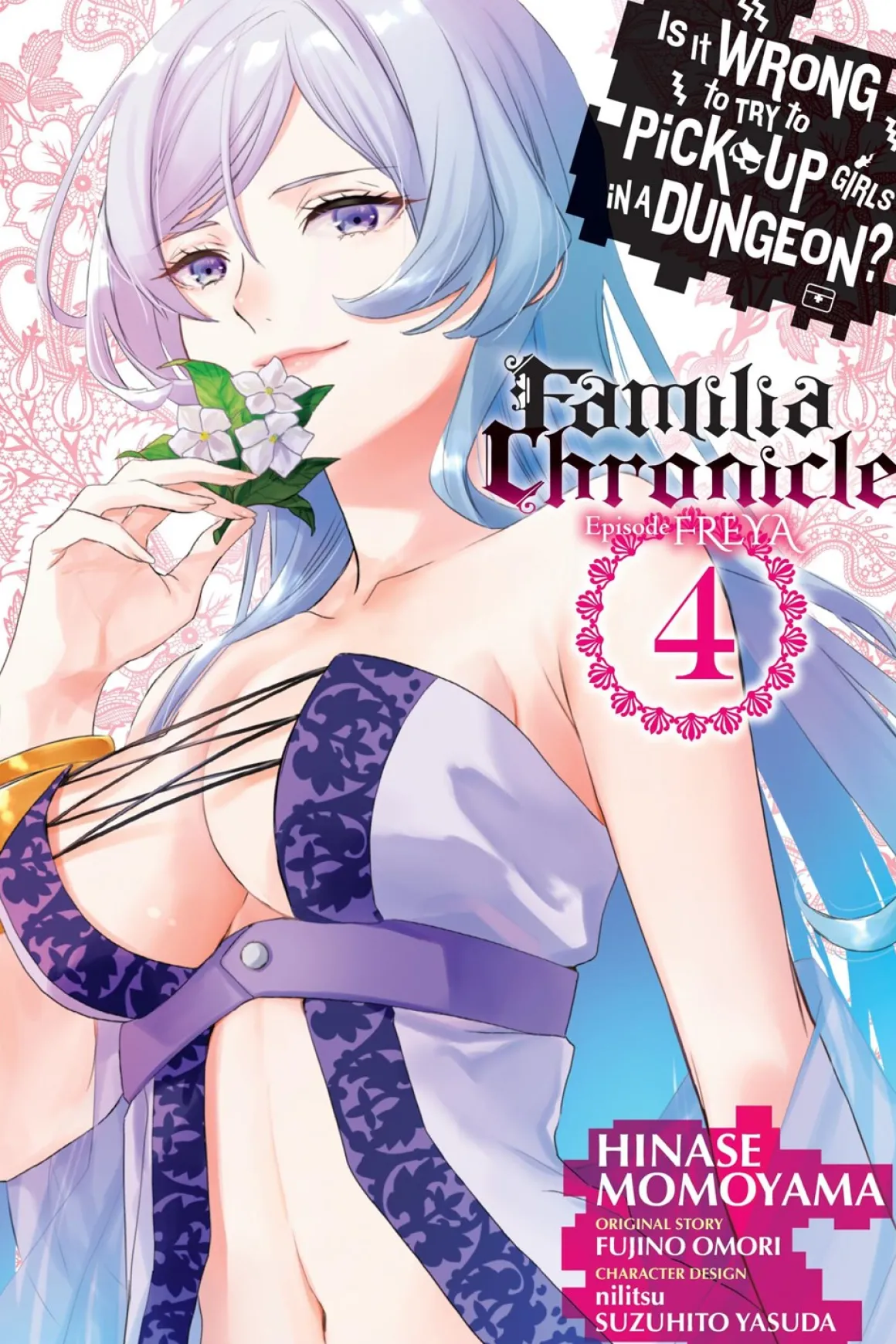 Is It Wrong to Try to Pick Up Girls in a Dungeon? Familia Chronicle Episode Freya Manga Volume 4