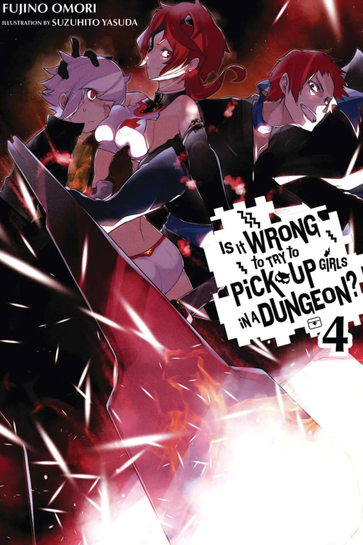 Is It Wrong to Try to Pick Up Girls in a Dungeon? Novel Volume 4