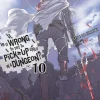 Is It Wrong to Try to Pick Up Girls in a Dungeon? Novel Volume 10