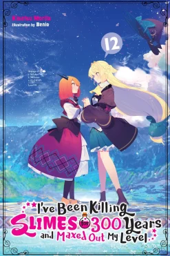 I've Been Killing Slimes for 300 Years and Maxed Out My Level Novel Volume 12